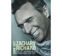 Zachary Richard - Some Day-Live At The Montreal Jazz Fest