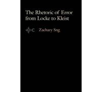 Zachary Sng The Rhetoric of Error from Locke to Kleist (Copertina rigida)