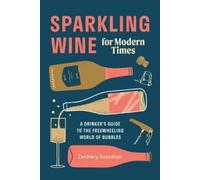 Zachary Sussman Sparkling Wine for Modern Times (Copertina rigida)