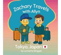 Zachary Travels with Allyn Tokyo, Japan