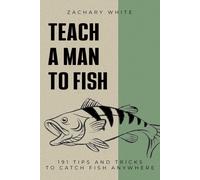 Zachary White Teach A Man to Fish (Tascabile)