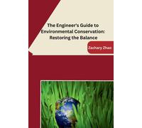 Zachary Zhao The Engineer's Guide to Environmental Conservation (Tascabile)