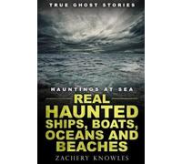Zachery Knowles True Ghost Stories (Tascabile) True Ghost Stories