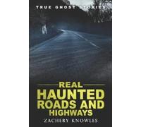 Zachery Knowles True Ghost Stories (Tascabile) True Ghost Stories