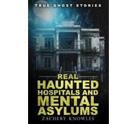 Zachery Knowles True Ghost Stories (Tascabile) True Ghost Stories