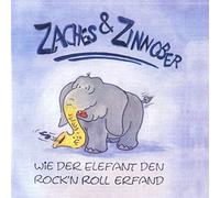 Zaches & Zinnober - Wie der Elefant Den Rock'N Roll Erfand