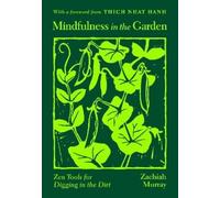 Zachiah Murray Thich Nhat Hanh Mindfulness in the Garden (Tascabile)