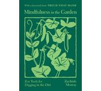 Zachiah Murray Thich Nhat Hanh Mindfulness in the Garden (Tascabile)