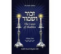 Zachor V'Shamor - The Laws of Shabbos, Volume 4