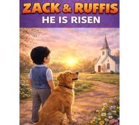 Zack and Ruffis Easter: He is Risen