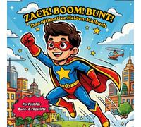 ZACK! BOOM! BUNT! Das ultimative Helden-Malbuch: Werde zum Helden deiner eigenen Welt! Einseitig bedruckt zur Vermeidung von Durchscheinen