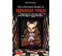 Zack Davisson The Ultimate Guide to Japanese Yokai (Tascabile)