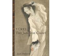 Zack Davisson Yurei: The Japanese Ghost (Tascabile)