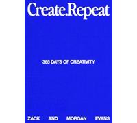Zack Evans Morgan Evans Create Repeat (Copertina rigida)
