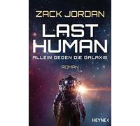 Zack Jordan Jürgen Langow Last Human - Allein gegen die Galaxis: Ro (Tascabile)