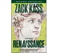 The Next Renaissance : AI and the Expansion of Human Potential