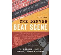 Zack Kopp The Denver Beat Scene (Tascabile)