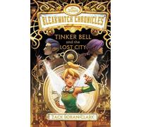 Zack Loran Clar Bleakwatch Chronicles: Tinker Bell and the Lo (Copertina rigida)