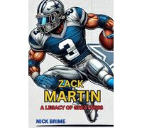 Zack Martin : A Legacy of Greatness