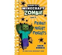 Zack Zombie Diary of a Minecraft Zombie Book 13: Friday Night (Copertina rigida)