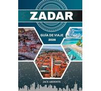 ZADAR GUÍA DE VIAJE 2026: El quinto más grande de Croacia y el primero en experiencias inolvidables.