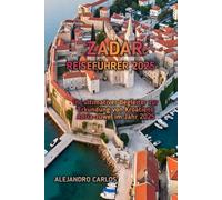 ZADAR REISEFÜHRER 2025