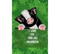 Zadie Rourke I Love my Mini Pig Notebook (Tascabile)
