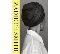 Zadie Smith Dead and Alive (Copertina rigida)