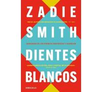 Zadie Smith Dientes blancos / White Teeth (Tascabile)