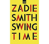 Zadie Smith Tanja Handels Swing Time: Roman (Tascabile)