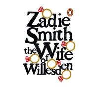 Zadie Smith The Wife of Willesden (Tascabile)