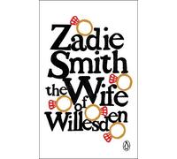 Zadie Smith The Wife of Willesden (Tascabile)