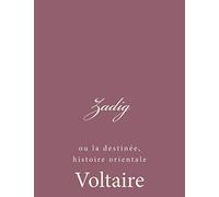 Zadig: ou la destinée, histoire orientale