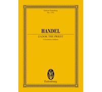 Zadok the Priest, Hwv 258: Coronation Anthem for Choir and Orchestra