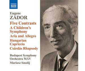 Zador Eugene - Five Contrasts/A Children'S Symphony Aria & Allegr
