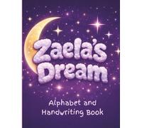 Zaela's Dream Alphabet and Handwriting Book: Coloring book with alphabets, pictures and tracing | Ages 2-5