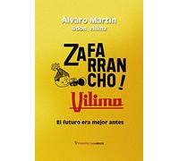 Zafarrancho Vilima: El futuro era mejor antes: 16