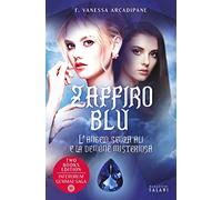 Zaffiro blu. L'angelo senza ali e la demone misteriosa - Arcadipane F. Vanessa