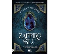 Zaffiro blu. L'angelo senza ali e la demone misteriosa