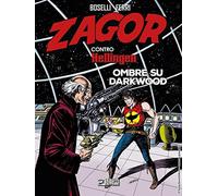 Zagor contro Hellingen. Ombre su Darkwood (Vol. 5)