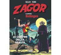 ZAGOR CONTRO HELLINGEN. VOL. 4: AI CONFINI DELLA REALTA' - SCLAVI TIZIANO -