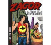 Zagor. La marcia della disperazione