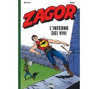 Libri Guido Nolitta / Gallieno Ferri - Zagor. L'inferno Dei Vivi