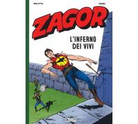 Zagor. L'inferno dei vivi - Nolitta Guido