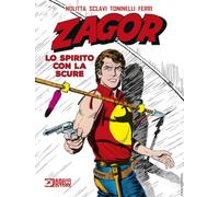 Zagor. Lo spirito con la scure