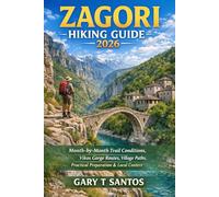 ZAGORI HIKING GUIDE 2026: Month-by-Month Trail Conditions, Vikos Gorge Routes, Village Paths, Practical Preparation & Local Context
