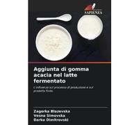 Zagorka Blazevska Vesna Simovska Dar Aggiunta di gomma acacia nel la (Tascabile)
