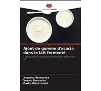 Zagorka Blazevska Vesna Simovska Dar Ajout de gomme d'acacia dans le (Tascabile)