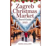 Zagreb Christmas Market Travel Guide 2025: A Magical Winter Journey Through the Heart of Croatia