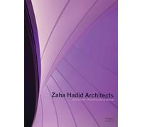 Zaha Hadid Architects: Redefining Architecture & Design: Redefining Architecture and Design
